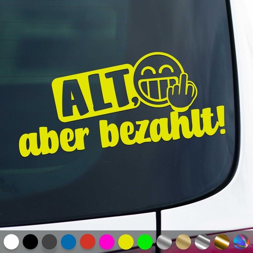Alt aber bezahlt aufkleber - alt,